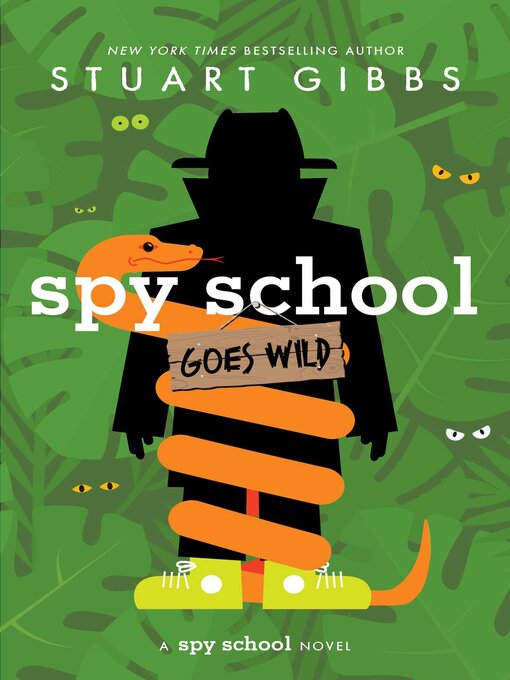 Title details for Spy School Goes Wild by Stuart Gibbs - Wait list